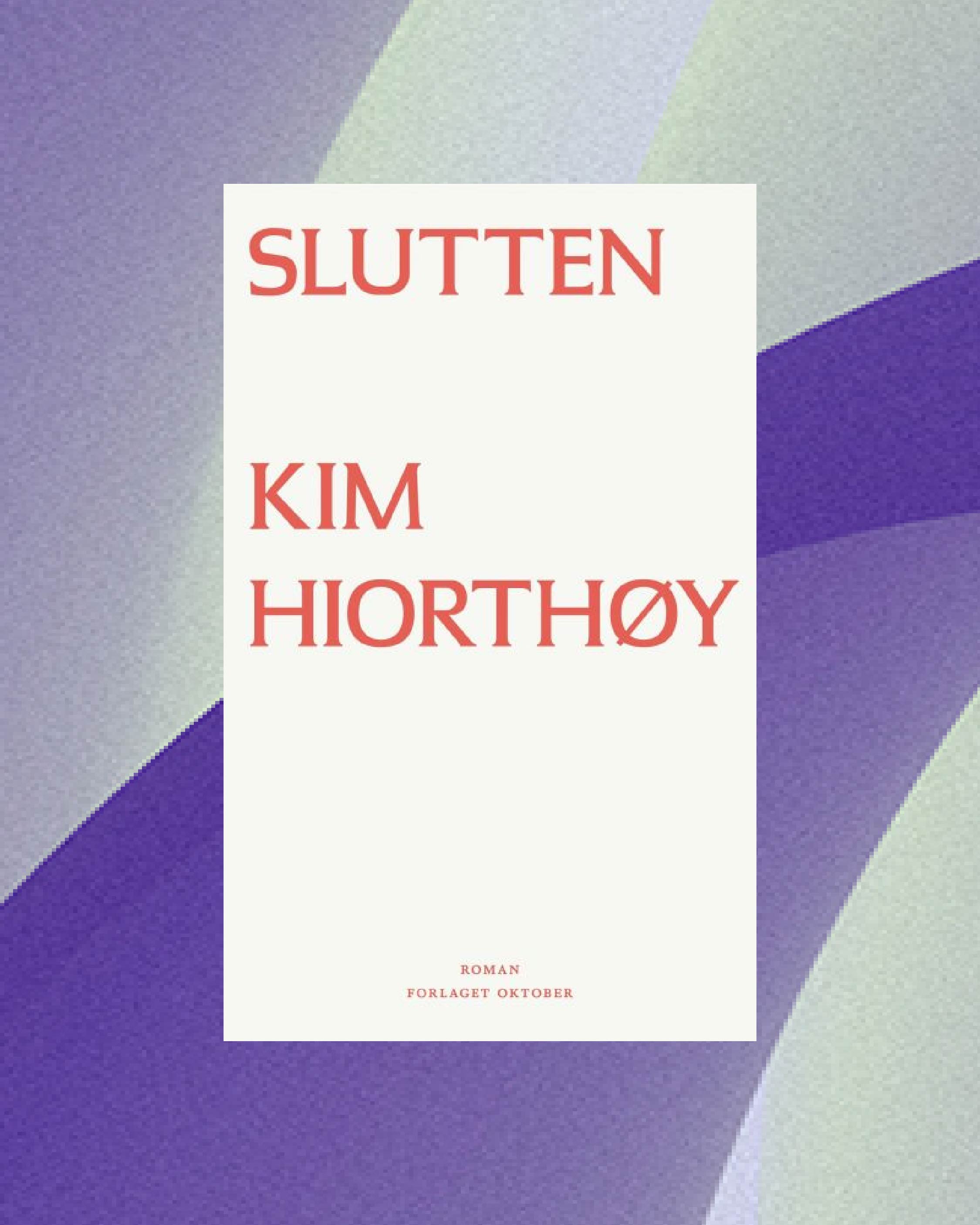 Slutten Kim Hiorthøy