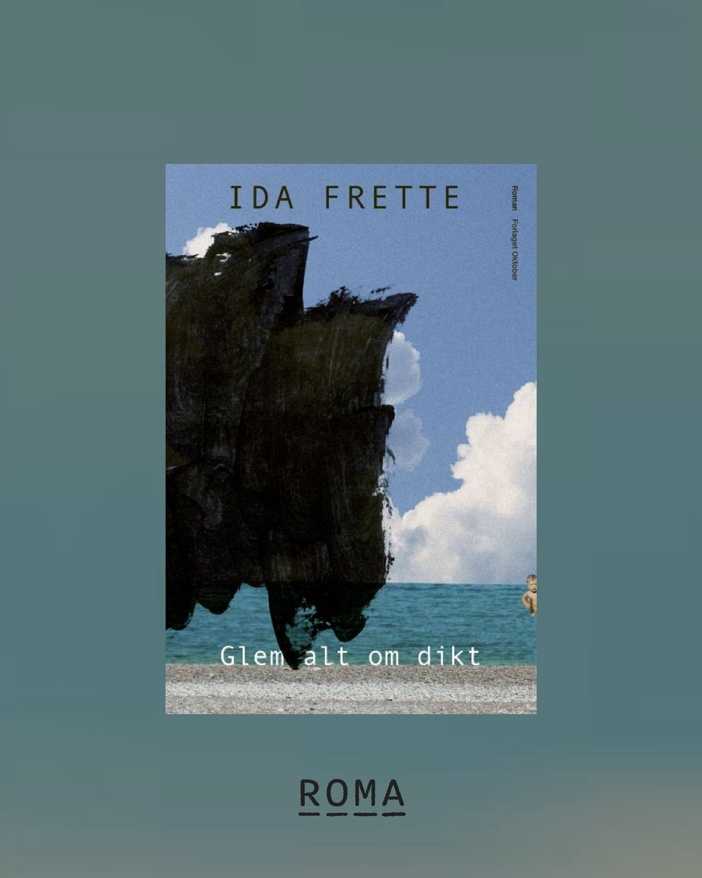 Glem alt om dikt Ida Frette