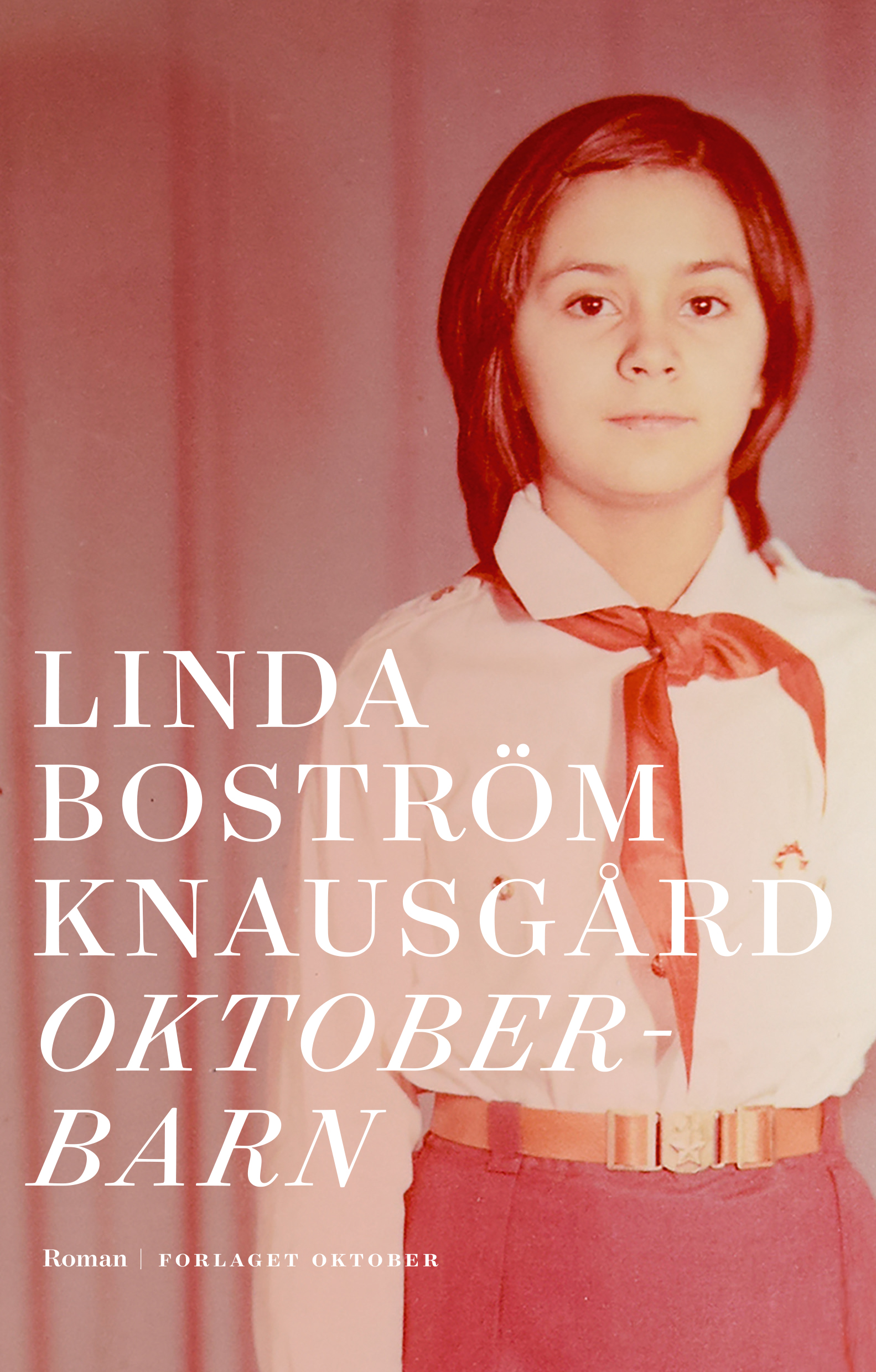 Linda Boström Knausgård. Oktoberbarn