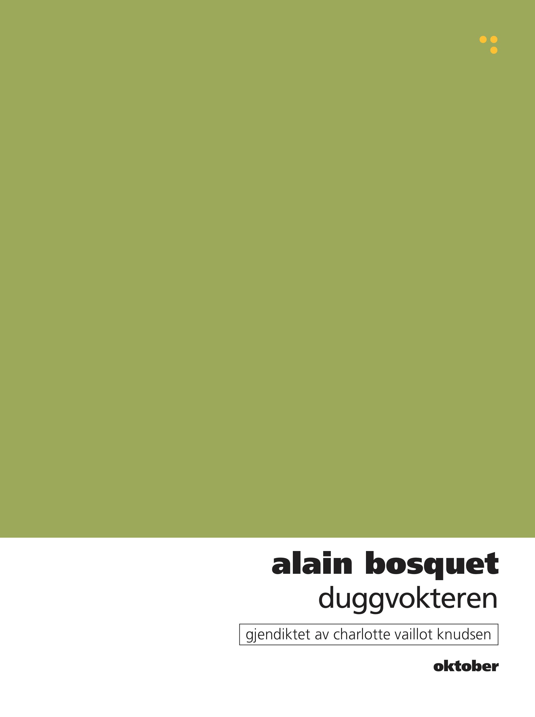 Alain Bosquet. Duggvokteren