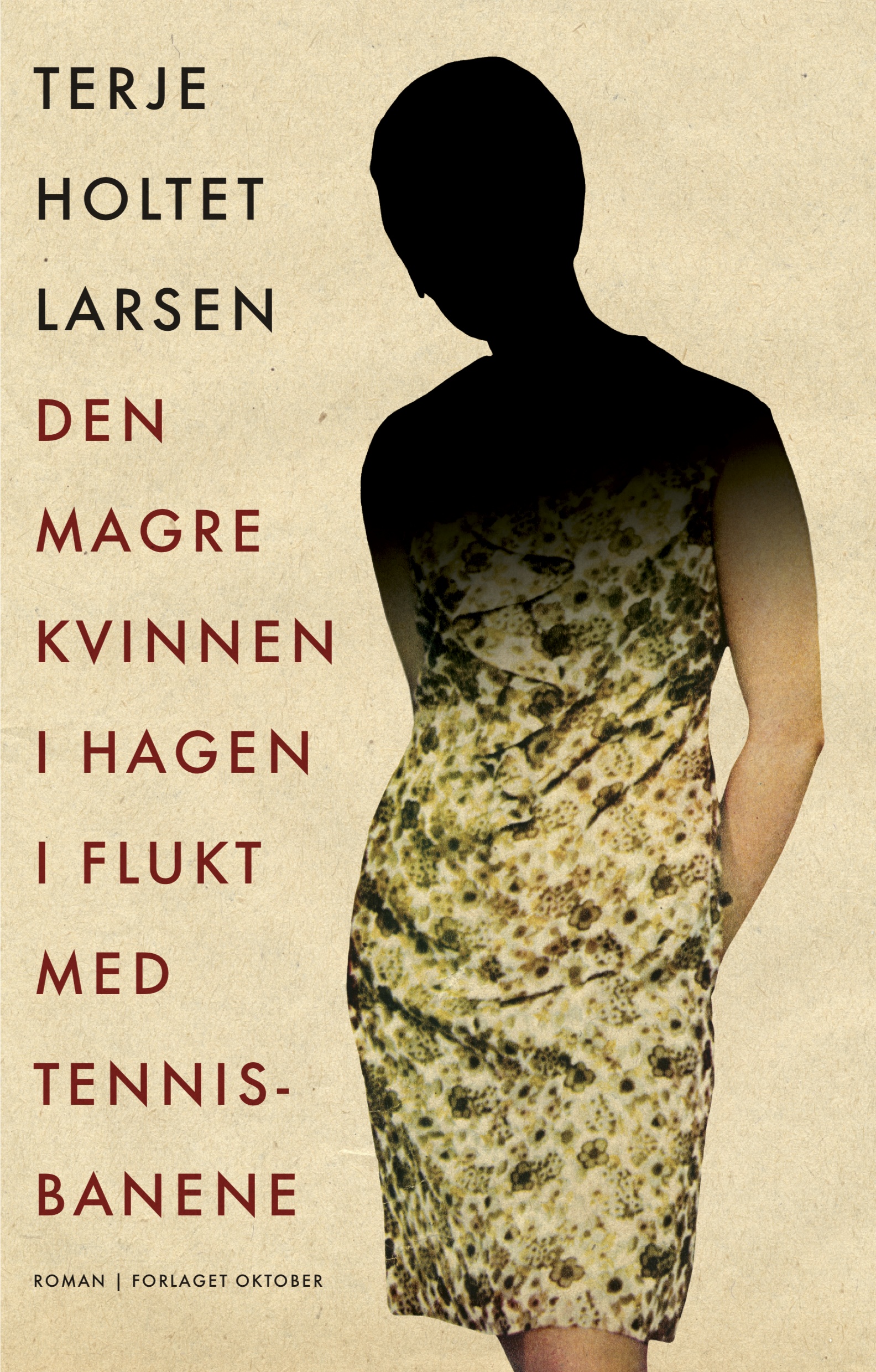 Terje Holtet Larsen Den magre kvinnen i hagen i flukt med tennisbanene