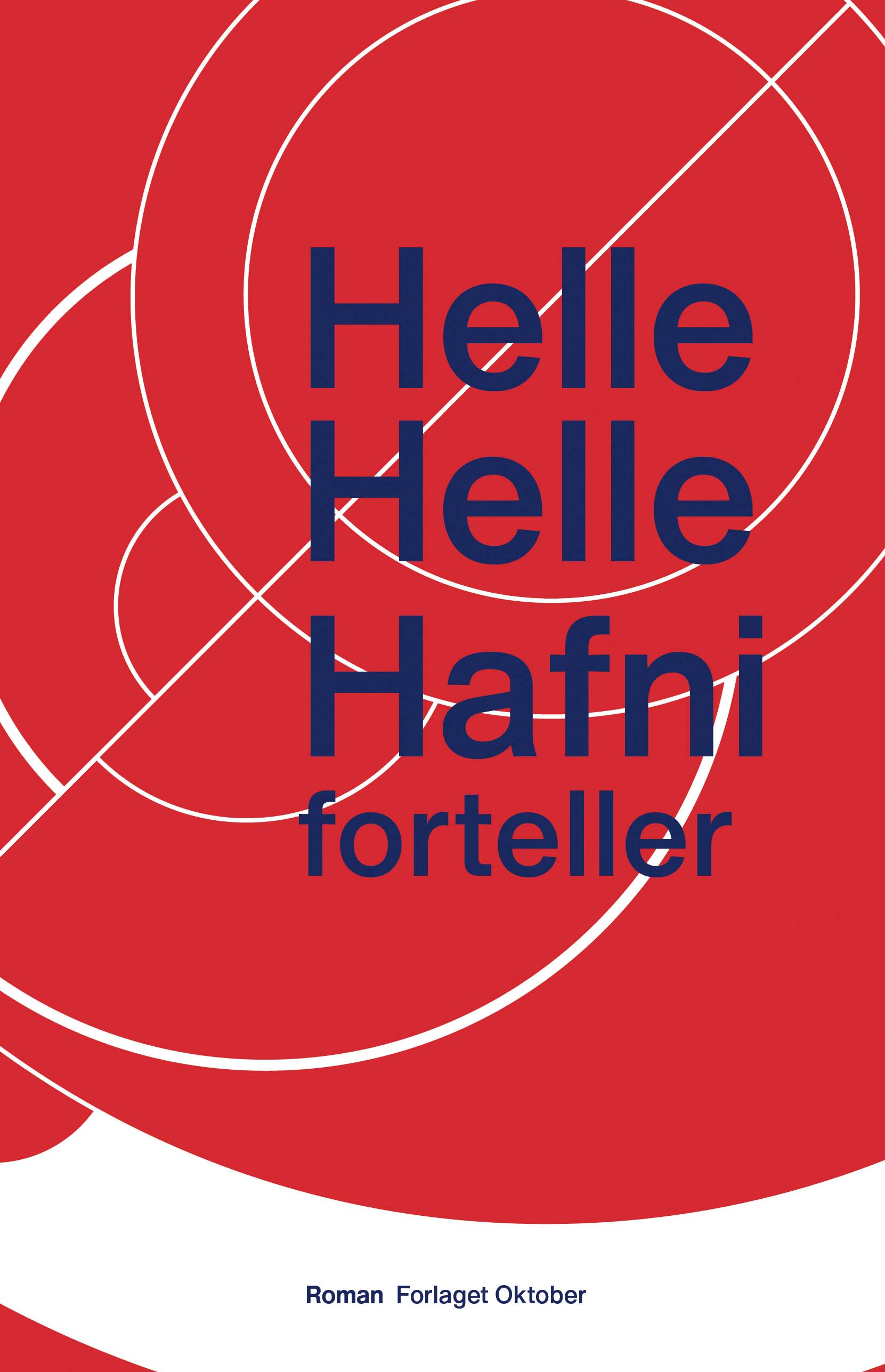 Helle Helle - Hafni forteller
