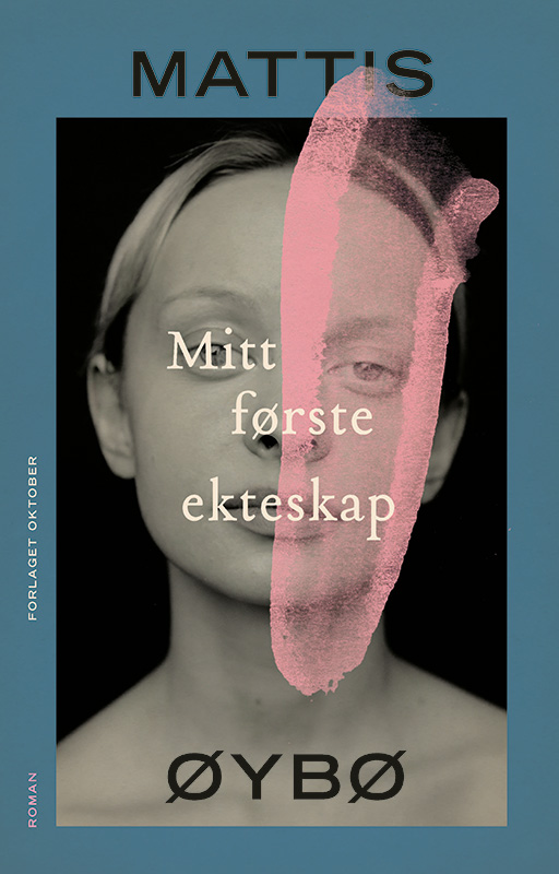 Mattis Øybø - Mitt første ekteskap