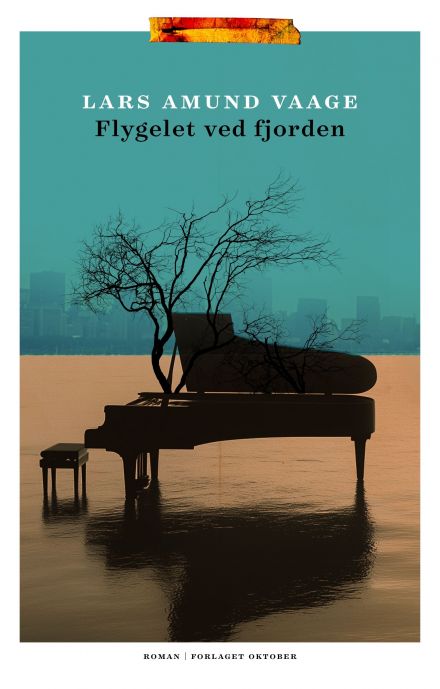 Lars Amund Vaage - Flygelet ved fjorden
