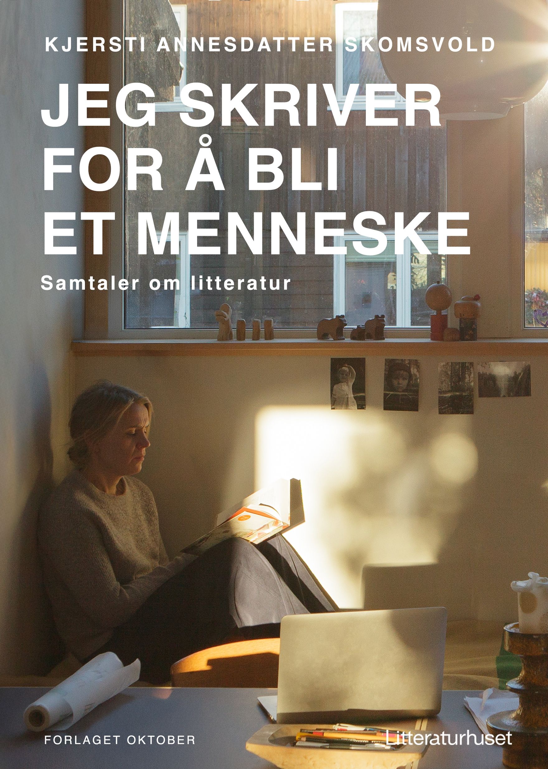 Kjersi Annesdatter Skomsvold - Jeg skriver for å bli et menneske