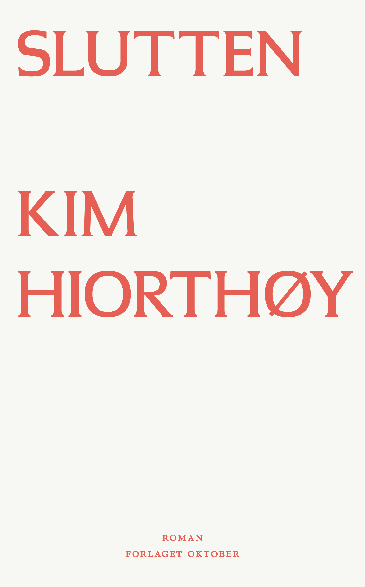 Kim Hiorthøy - Slutten